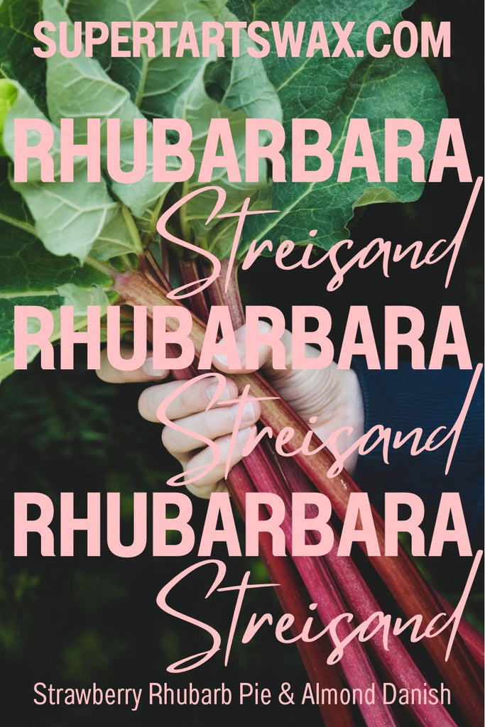 Rhubarbara Streisand